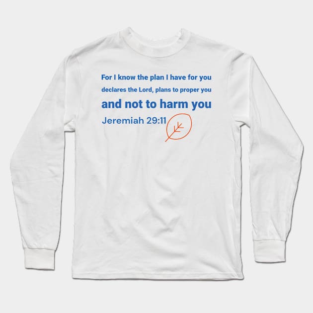 Jer 29 11 plans to prosper you Long Sleeve T-Shirt by VCTees